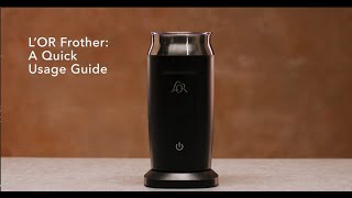 LOR Milk Frother A Quick Usage Guide [upl. by Naret187]