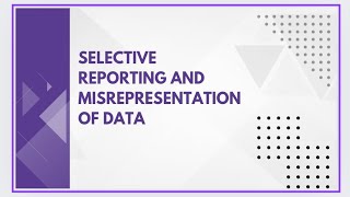 Selective reporting and misrepresentation of data [upl. by Grew]