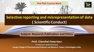 Selective reporting and misrepresentation of data  Scientific Conduct [upl. by Ebneter101]