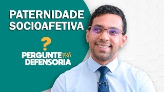 Paternidade socioafetiva O que é Como fazer o reconhecimento [upl. by Ameen993]